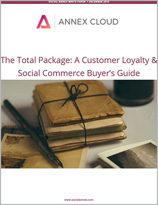 The total package : A customer loyalty and social commerce buyer's guide The total package : A customer loyalty and social commerce buyer's guide